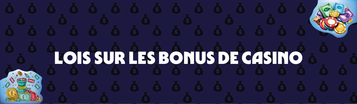 Législation relative aux bonus de casino